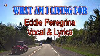 WHAT AM I LIVING FOR with Lyrics | Eddie Peregrina | 4K-UHD
