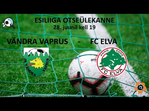 VÄNDRA JK VAPRUS - FC ELVA ESILIIGA 8. voor