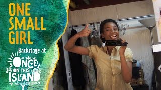 Episode 3: One Small Girl: Backstage at ONCE ON THIS ISLAND with Hailey Kilgore