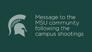 Message to the MSU community following the campus shootings
