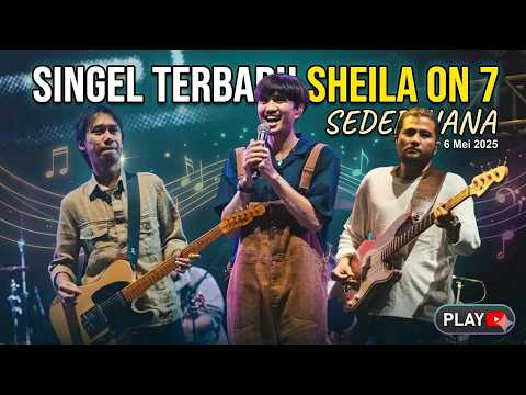 SEDERHANA - New Single Sheila On 7 2026