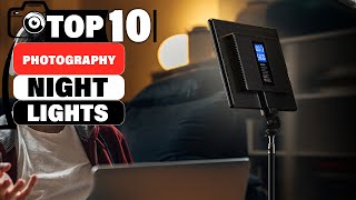 Top 10 Photography Night Lights for Perfect Low-Light Photos