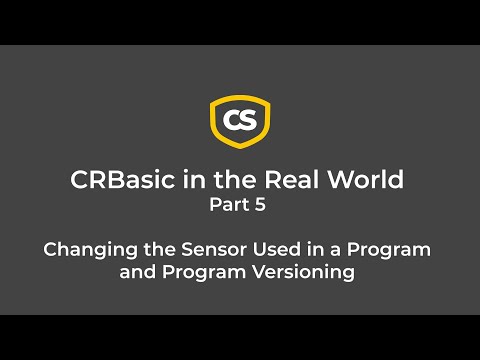 CRBasic in the Real World Part 5: Changing the Sensor Used in a Program and Program Versioning