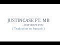 Justincase ft. Michelle Branch - Without You ...