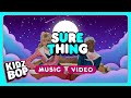 KIDZ BOP Kids Sure Thing Official Music Video KIDZ BOP 2023 Vol 2