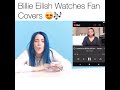 Billie Eilish Watches Fan Covers.