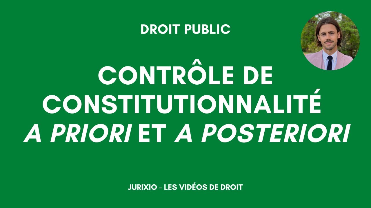 Contrôle de constitutionnalité a priori / a posteriori