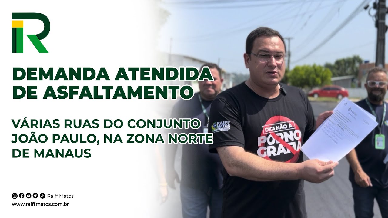 Demanda Atendida de Asfaltamento no Conjunto João Paulo, Zona Norte de Manaus