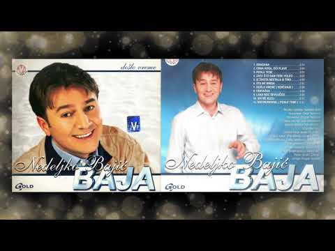 NEDELJKO BAJIĆ BAJA - DOŠLO VREME (album) - (OFFICIAL AUDIO 2002)