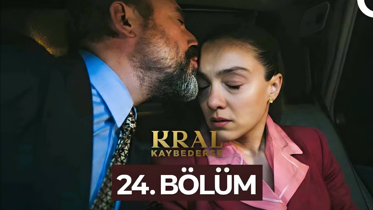 Kral kaybederse 24. Bölüm full izle