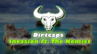 Dirtcaps - Invasion ft. The Kemist (Bass Boosted)