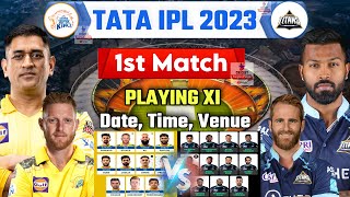 TATA IPL 2023 1st Match : Chennai Super Kings Vs Gujarat Titans Playing 11 | CSK Vs GT 2023