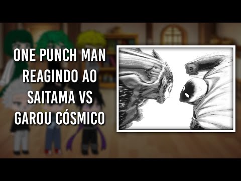 One Punch Man react to Saitama vs Cosmic Garou | Gacha Art