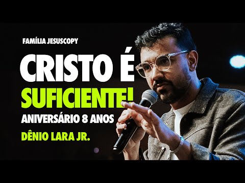 CHRIST IS ENOUGH | 8TH ANNIVERSARY | Dênio Lara Jr.
