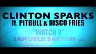 Clinton Sparks feat. Pitbull &amp; Disco Fries - Watch You (Official Teaser)