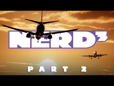 24 Hours in Flight Simulator - Nerd³'s 10th Anniversary Special! - Part 2