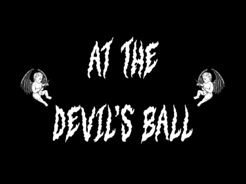 At the Devil's Ball - Music Video