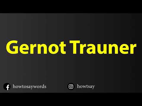 How To Pronounce Gernot Trauner