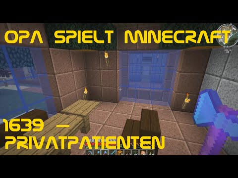 Opa spielt Minecraft 1639 – Privatpatienten