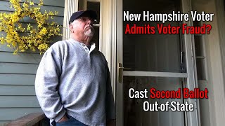 New Hampshire Voter Admits Voter Fraud? Cast Second Ballot Out-of-State
