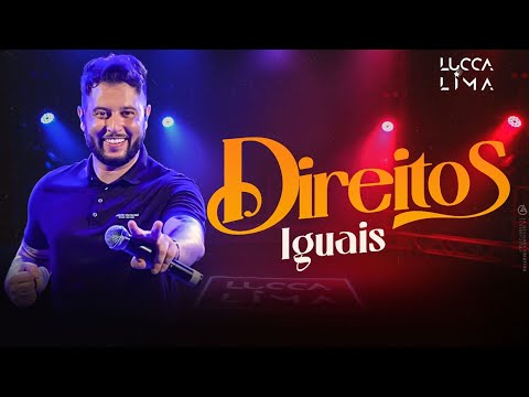 Lucca Lima - Direitos Iguais [Clipe Oficial]
