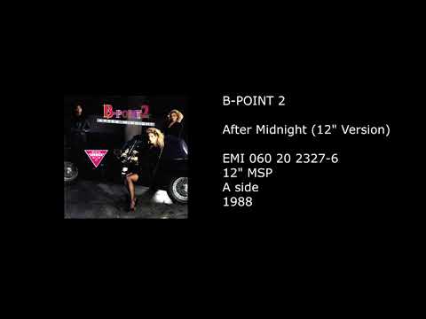 B-POINT 2 - After Midnight (12'' Version) - 1988