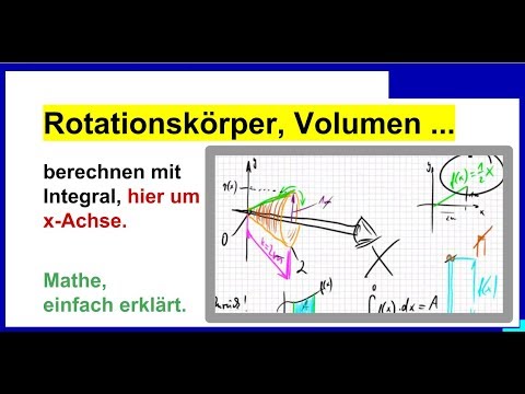 Rotationskörper, Volumen berechnen mit Integral, Rotationsvolumen (hier um x-Achse), Erklärvideo