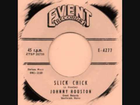 Johnny Houston - Slick Chick