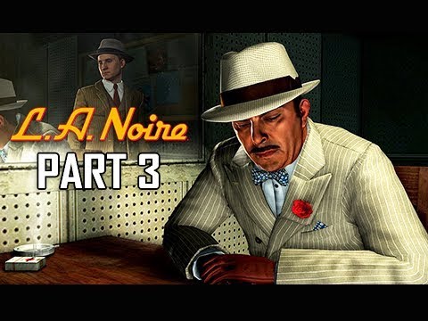 LA NOIRE Gameplay Walkthrough Part 3 - The Consul's Car (5 STAR Remaster Let's play Commentary)