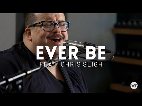 Ever Be - Feat. Chris Sligh - Bethel Music cover w/ Multitrack