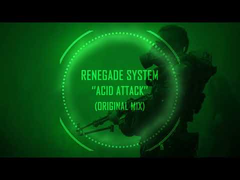 Renegade System - Acid Attack (Original Mix)