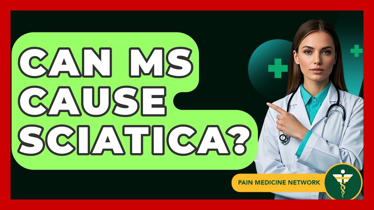 Can MS Cause Sciatica? - Pain Medicine Network