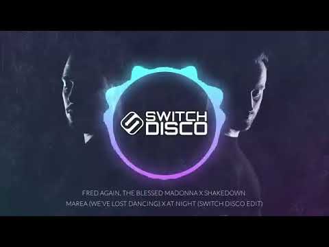 FRED AGAIN, THE BLESSED MADONNA X SHAKEDOWN - (WE’VE LOST DANCING) X AT NIGHT