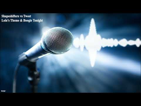 Shapeshifters vs Tweet - Lola's Theme vs Boogie 2Nite 👍 ♥ 🔥 👏 👏 👏