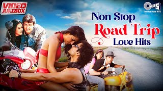 Non Stop Road Trip Love Hits | Video Jukebox | Romantic Songs | Tera Hone Laga Hoon, Tere Liye