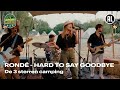 Rondé - Hard to Say Goodbye | De 3 sterren camping