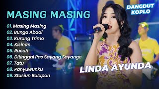 Download lagu Linda Ayunda - MASING MASING - BUNGA ABADI || DANGDUT KOPLO TERBARU mp3