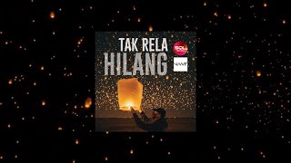 Download lagu SQL X NAWWF - TAK RELA HILANG mp3