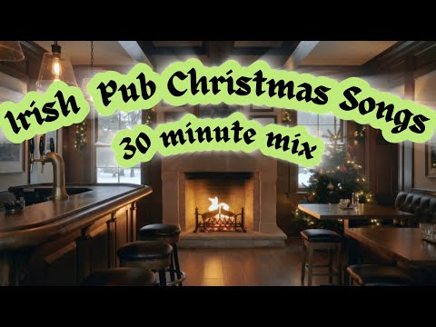 🎄 30 Minutes of Irish Christmas Classics – Cozy Pub Session Mix