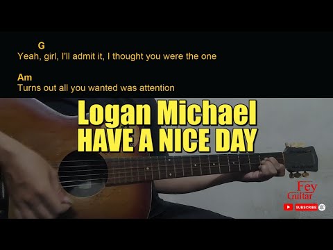 Have A Nice Day - Logan Michael