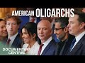 The Journeys Of America S Richest Men Oligarchs US Documentary