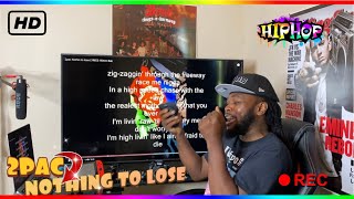 2PAC- [NOTHING TO LOSE] Reaction