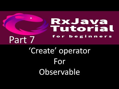 Create Operator To Create Observable Rxjava Tutorial Part 7