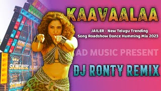 Kaavaalaa - JAILER (New Telugu Trending Song Roadshow Dance Humming Mix 2023) Dj Ronty Remix