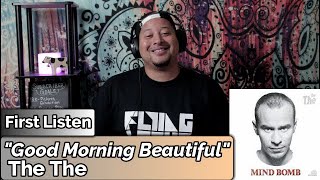 The The- Good Morning Beautiful (REACTION//DISCUSSION)