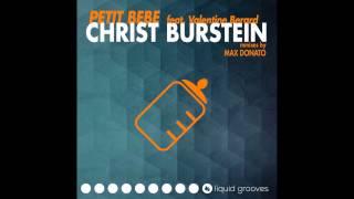 Christ Burstein   Petit Bebe feat Valentine Berard Max Donato Remix