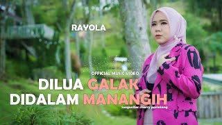 Download lagu Rayola - Dilua Galak Di Dalam Manangih mp3 Download lagu Rayola - Dilua Galak Di Dalam Manangih mp3
