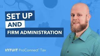 Intuit ProConnect: Set Up and Firm Administration