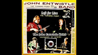 The John Entwistle Band Left for Live The Turning Point Peirmont NY 8/18/99