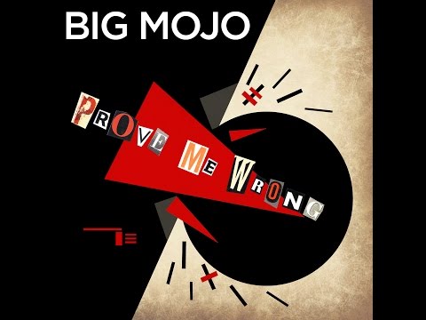 Big Mojo - Prove me wrong (feat. Claudio Falcone)